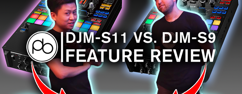 Pioneer DJ DJM-S11 vs DJM-S9: Point Blank Feature Review