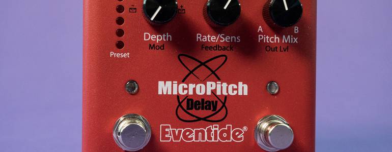 Review: Eventide Micropitch and Ultratap