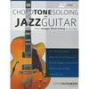 MusicSales - Chord Tone Soloing For Jazz Guitar
