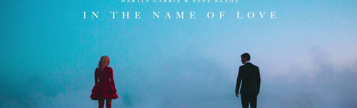 Who exactly made the hit ‘In The Name of Love by Martin Garrix and Bebe Rexha? 