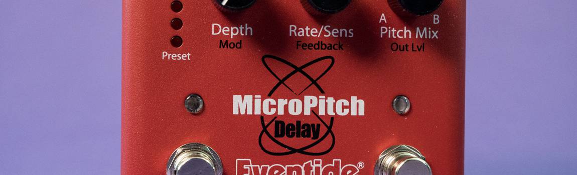 Review: Eventide Micropitch and Ultratap