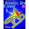 De Haske Ecouter, Lire & Jouer - Trombone 1 (Clef de Sol)