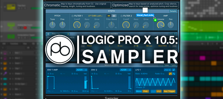 Point Blank Shows How to Create Your Own Instruments with Logic Pro X 10.5’s Sampler