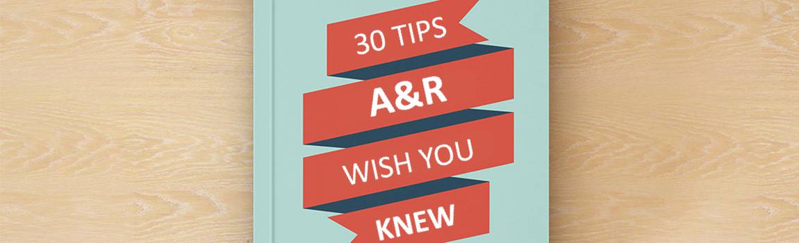 30 tips waarvan een A&R hoopt dat je ze weet