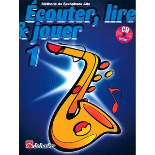 De Haske Ecouter, Lire & Jouer - Saxophone Alto 1